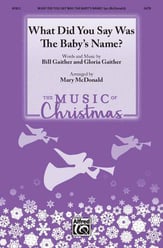 What Did You Say Was the Baby's Name? SATB choral sheet music cover